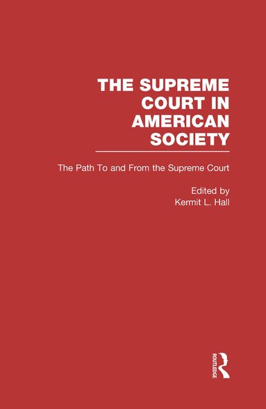 Kermit L. Hall - Path to and From the Supreme Court, Inbunden