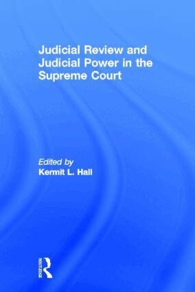 Kermit L. Hall - Judicial Review and Judicial Power in the Supreme Court, Inbunden