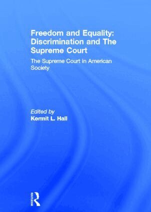 Kermit L. Hall - Freedom and Equality: Discrimination and The Supreme Court, Inbunden