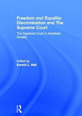 Freedom and Equality: Discrimination and The Supreme Court 1