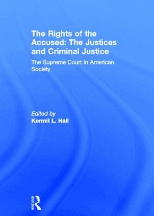 Kermit L. Hall - Rights of the Accused: The Justices and Criminal Justice, Inbunden