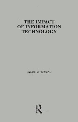The Impact of Information Technology 1