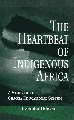 The Heartbeat of Indigenous Africa 1