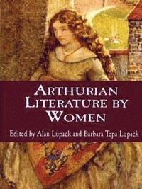 bokomslag Arthurian Literature by Women