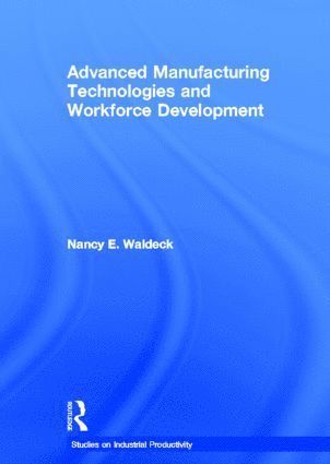 bokomslag Advanced Manufacturing Technologies and Workforce Development