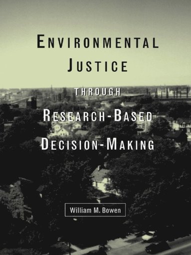 bokomslag Environmental Justice Through Research-Based Decision-Making