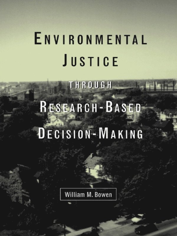 Environmental Justice Through Research-Based Decision-Making