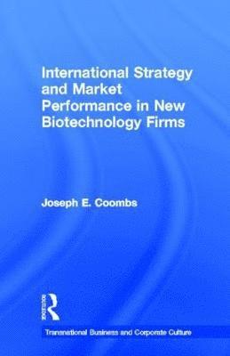 International Strategy and Market Performance in New Biotechnology Firms 1