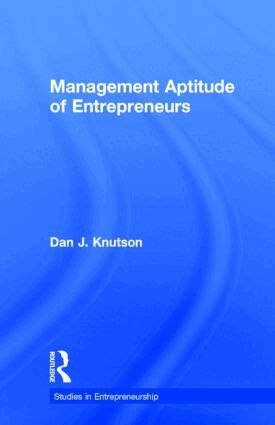 Dan J. Knutson - Management Aptitude of Entrepreneurs, Inbunden