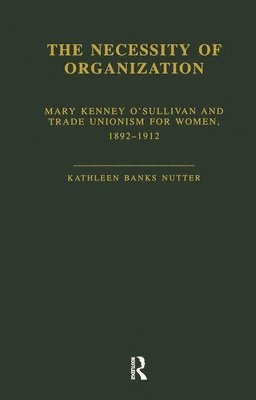 Kathleen B. Nutter - Necessity of Organization, Inbunden