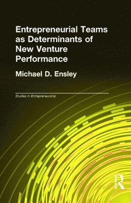 Entrepreneurial Teams as Determinants of of New Venture Performance 1