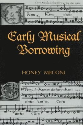 Early Musical Borrowing 1