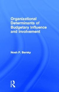 bokomslag Organizational Determinants of Budgetary Influence and Involvement