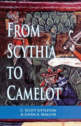 C. Scott Littleton, Linda Malcor - From Scythia to Camelot, Häftad