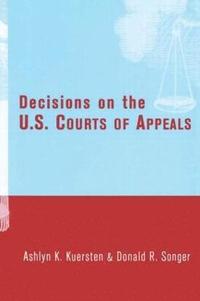 bokomslag Decisions on the U.S. Courts of Appeals