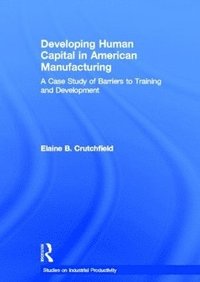 bokomslag Developing Human Capital in American Manufacturing