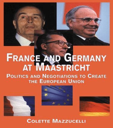 Colette Mazzucelli - France and Germany at Maastricht, Häftad