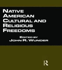 bokomslag Native American Cultural and Religious Freedoms
