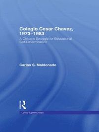 bokomslag Colegio Cesar Chavez, 1973-1983