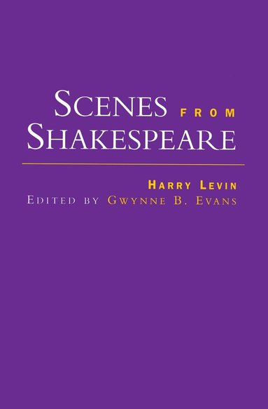 Harry Levin - Scenes from Shakespeare, Inbunden