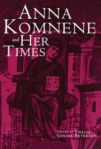 bokomslag Anna Komnene and Her Times