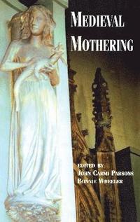 bokomslag Medieval Mothering