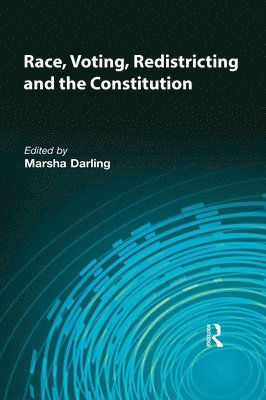 Race, Voting, Redistricting and the Constitution 1