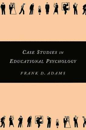 Frank Adams - Case Studies in Educational Psychology, Häftad