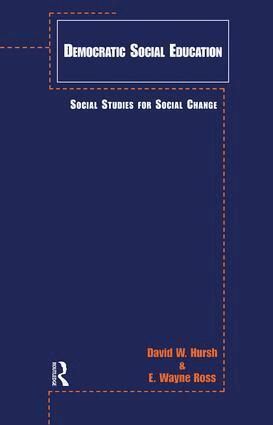David W. Hursh, E. Wayne Ross - Democratic Social Education, Häftad