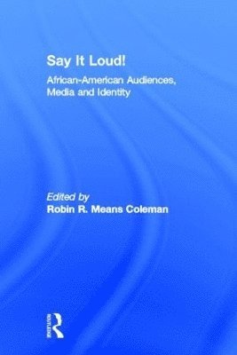 Robin R. Means Coleman - Say It Loud!, Inbunden