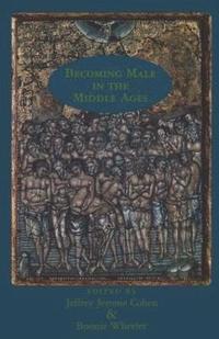 bokomslag Becoming Male in the Middle Ages