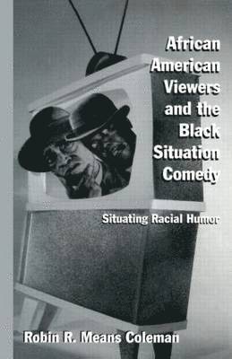 African American Viewers and the Black Situation Comedy 1