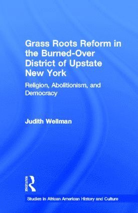 Grassroots Reform in the Burned-over District of Upstate New York 1