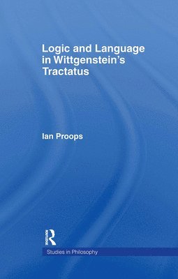 Logic and Language in Wittgenstein's Tractatus 1