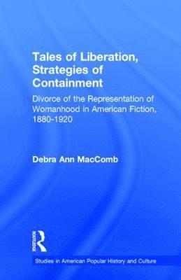 Debra Ann MacComb, Debra Ann Maccomb - Tales of Liberation, Strategies of Containment, Inbunden