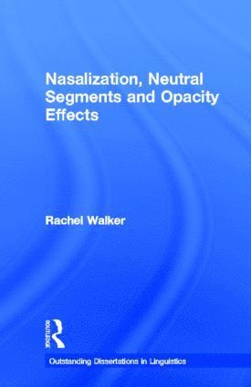 Nasalization, Neutral Segments and Opacity Effects 1