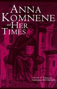 bokomslag Anna Komnene and Her Times