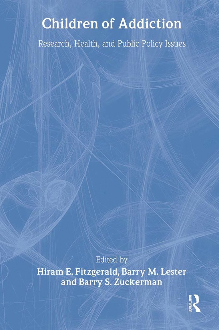 Hiram E. Fitzgerald, Barry M. Lester, Barry Zuckerman - Children of Addiction, Häftad