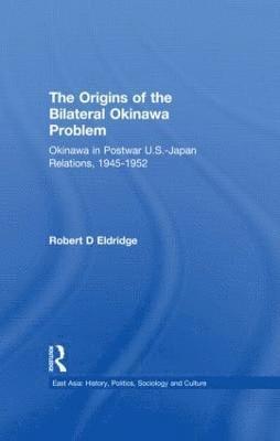 The Origins of the Bilateral Okinawa Problem 1
