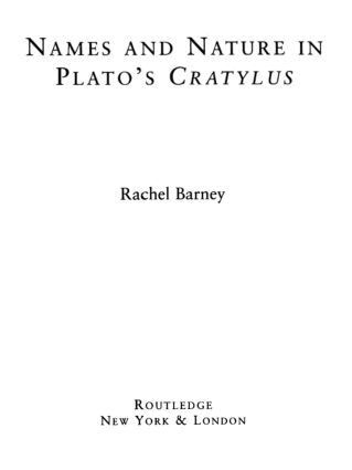 Rachel Barney, Robert Nozick - Names and Nature in Plato's Cratylus, Inbunden