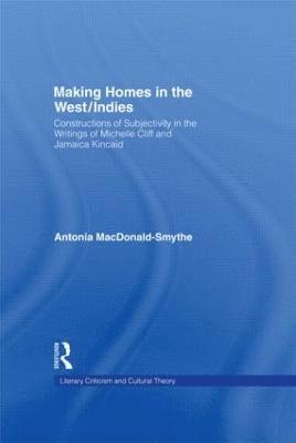 Antonia Macdonald-Smythe, Antonia MacDonald-Smythe - Making Homes in the West/Indies, Inbunden