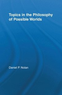 bokomslag Topics in the Philosophy of Possible Worlds
