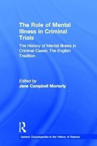 bokomslag The History of Mental Illness in Criminal Cases: The English Tradition