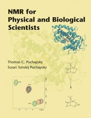 Thomas C. Pochapsky, Susan Pochapsky - NMR for Physical and Biological Scientists, Inbunden