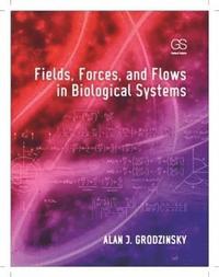 bokomslag Fields, Forces, and Flows in Biological Systems