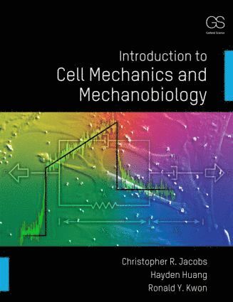 bokomslag Introduction to Cell Mechanics and Mechanobiology