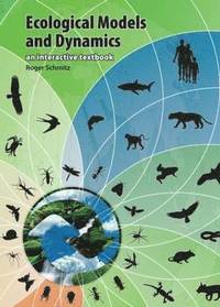bokomslag Ecological Models and Dynamics: An Interactive Textbook