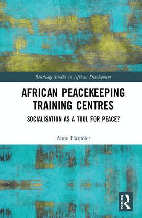 Anne Flaspöler - African Peacekeeping Training Centres, Inbunden