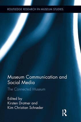 Kirsten Drotner, Kim Christian Schrøder - Museum Communication and Social Media, Häftad