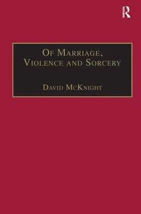 David McKnight - Of Marriage, Violence and Sorcery, Häftad